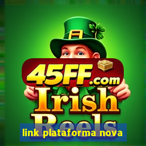 link plataforma nova